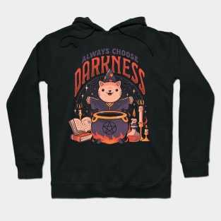 Always Choose Darkness - Dark Cute Cat Ritual Magic Goth Gift Hoodie